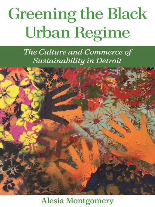 Title details for Greening the Black Urban Regime by Alesia Montgomery - Available